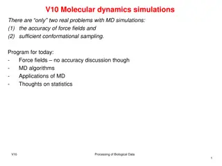 Insights into Molecular Dynamics Simulations and Force Fields