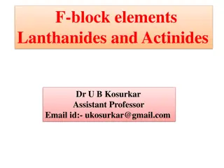 Exploring F-Block Elements: Lanthanides and Actinides Insights