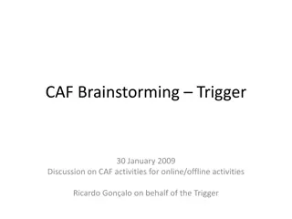 CAF Brainstorming on Trigger Tasks and Task Management