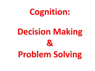 Decision Making, Problem Solving, and Cognitive Biases
