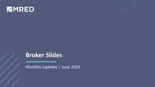 Broker Slides Monthly Updates for June 2023
