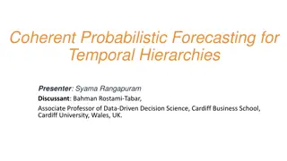 Coherent Probabilistic Forecasting for Temporal Hierarchies Presentation by Syama Rangapuram