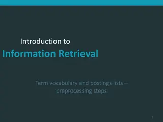 Retrieval: Term Vocabulary, Postings Lists, and Preprocessing Steps