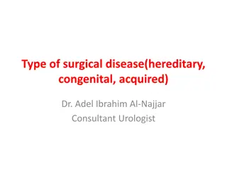 Surgical Diseases: Hereditary, Congenital, Acquired Examples & Treatments