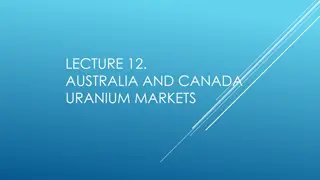 Canada Uranium Industry: Production, Reserves, and Market Trends