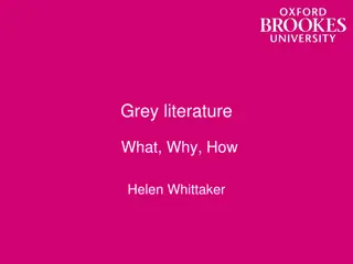 Grey Literature: What, Why, and How