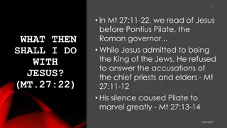Reflecting on Pilate's Question: What Shall I Do with Jesus?