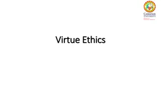 Virtue Ethics: Origins, Theories, and Practical Wisdom
