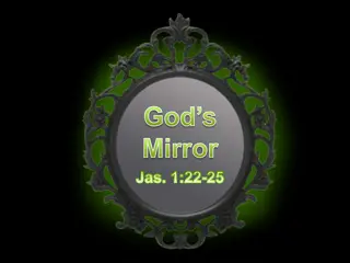 Divine Mirror: James 1:22-25 Reflection
