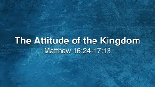 Attitude of The Kingdom - Embracing Christ's Humility and Obedience