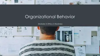 Business Ethics and Ethical Behavior in Organizations