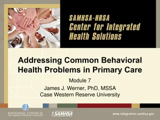 Behavioral Health in Primary Care: Addressing Common Problems
