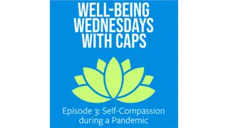 Self-Compassion During a Pandemic: Benefits and Steps