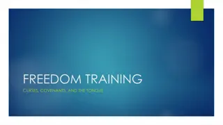 Freedom Training: Curses, Covenants, and the Tongue Overview