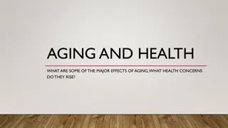 Effects of Aging on Health: Major Concerns and Determinants
