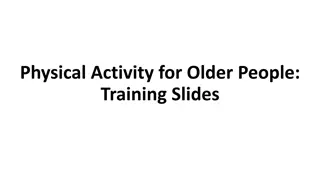 Physical Activity for Older Adults: Benefits and Recommendations
