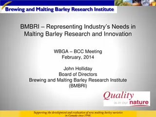 Malting Barley Research and Industry Needs: BMBRI Overview