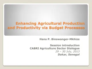 Improving Agricultural Production and Budget Efficiency