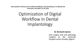 Digital Workflow Optimization in Dental Implantology - Revolutionizing Implant Dentistry