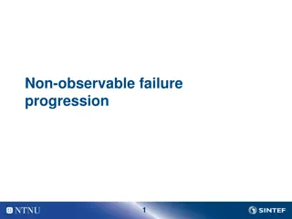 Effective Maintenance Strategy for Non-Observable Failure Progression