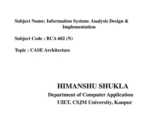 Architecture and Use of CASE Tools in Information System Design