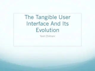 Exploring Tangible User Interfaces and Their Evolution