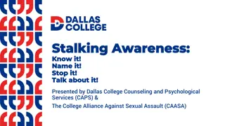 Stalking: Awareness, Prevention, and Support