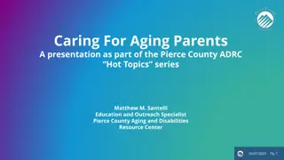 The Duties and Challenges of Caregivers for Aging Parents