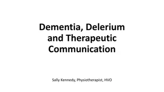 Dementia, Delirium, and Therapeutic Communication