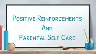 Positive Reinforcements and Parental Self-Care in Child Behavior Management