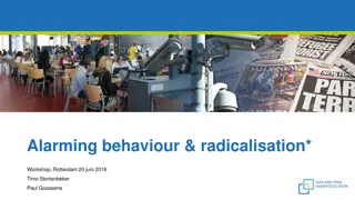 Alarming Behavior and Radicalization: Workshop Insights