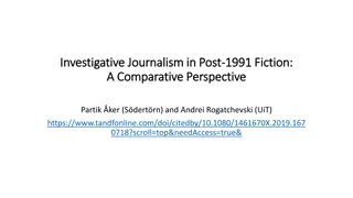 Comparative Perspective on Investigative Journalism in Post-1991 Fiction