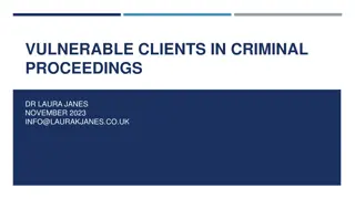 Needs of Vulnerable Clients in Criminal Proceedings