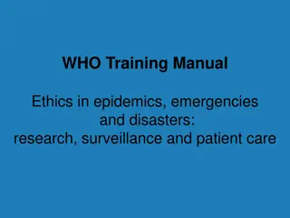 Ethics in Epidemics, Emergencies, and Disasters: Research and Surveillance