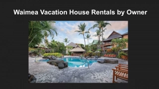 Waimea Vacation House Rentals by Owner