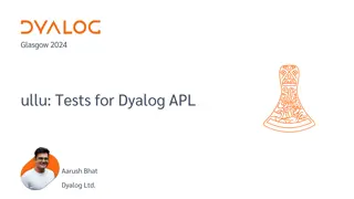 Testing for Dyalog APL: Ullu - Glasgow 2024