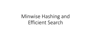 Minwise Hashing and Efficient Search