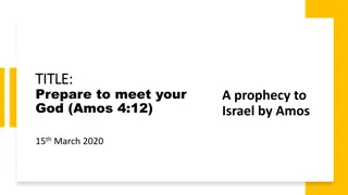 Prophecy to Israel by Prophet Amos: Prepare to Meet Your God