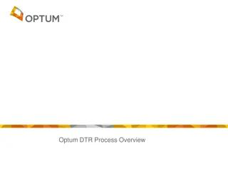 Optum DTR Process Overview and UHG Tuning Efforts