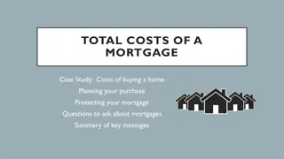 The Total Costs of a Mortgage - Case Study on Home Buying