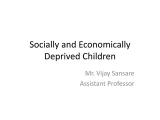 Social and Economic Deprivation in Children