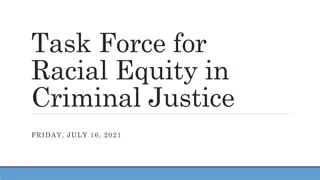 Advancing Racial Equity in Criminal Justice: Task Force Updates and Committee Actions