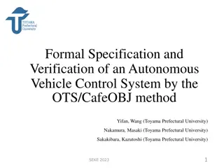 Formal Specification and Verification of Autonomous Vehicle Control System