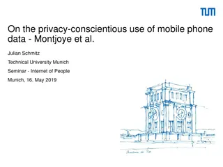 Insights on Privacy-Conscientious Use of Mobile Phone Data