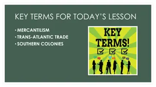 Southern Colonies & Trans-Atlantic Trade