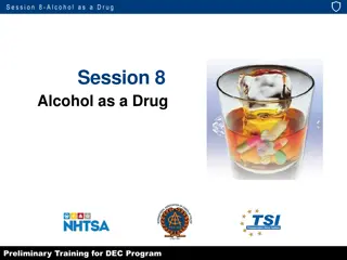 Alcohol as a Drug: Session 8 Overview