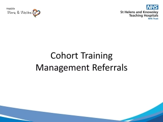 Cohort Training Management Referrals