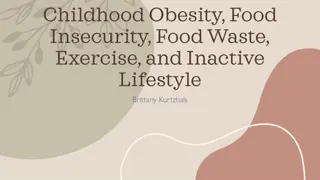 Childhood Obesity, Food Insecurity, and Inactive Lifestyle