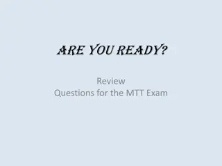 Review Questions for the MTT Exam Preparation