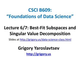 Singular Value Decomposition and Best-Fit Subspaces Overview